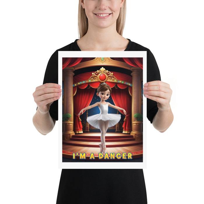 I'm a dancer - 12 x 16 Poster - 20710601