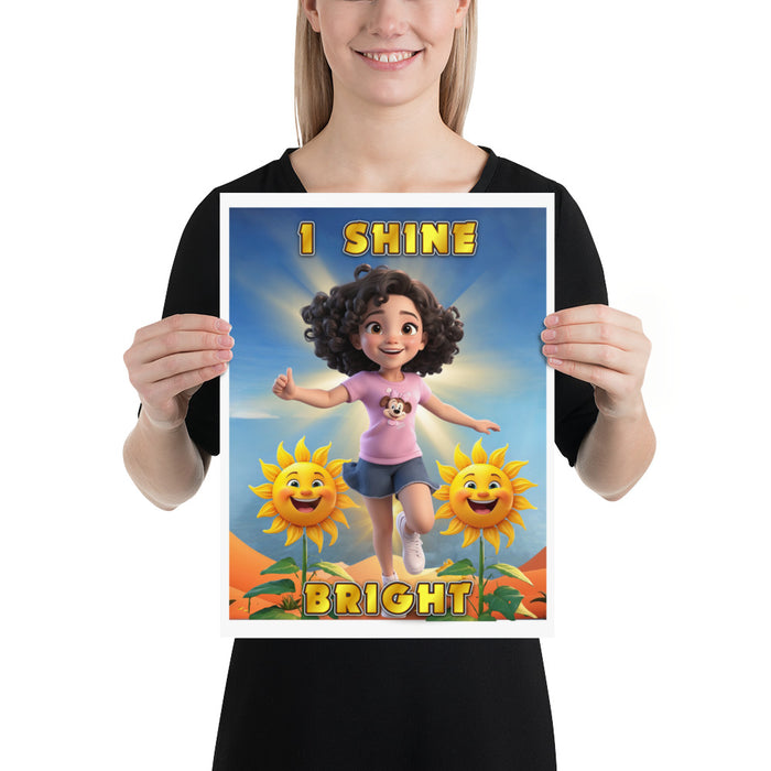 I shine bright - 12 x 16 Poster - 20210601