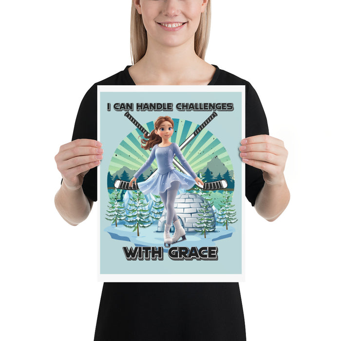 I can handle challenges with grace - 12 x 16 Poster - 70410601