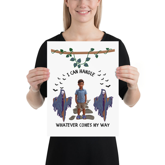 I can handle whatever comes my way 2 - 12 x 16 Poster - 80420601