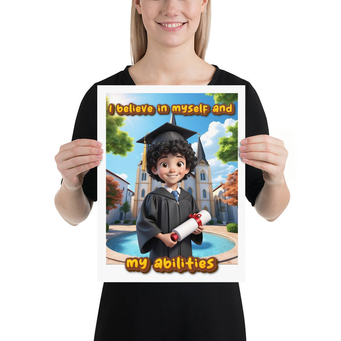 I believe in myself and my abilities - 12 x 16 Poster - 80210601