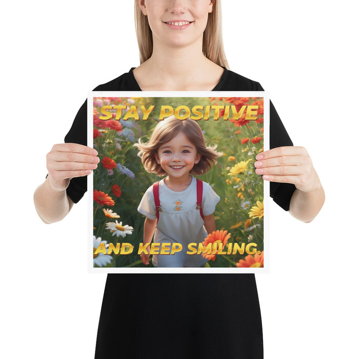 Stay positive and keep smiling - 14 x 14 Poster - 30710201