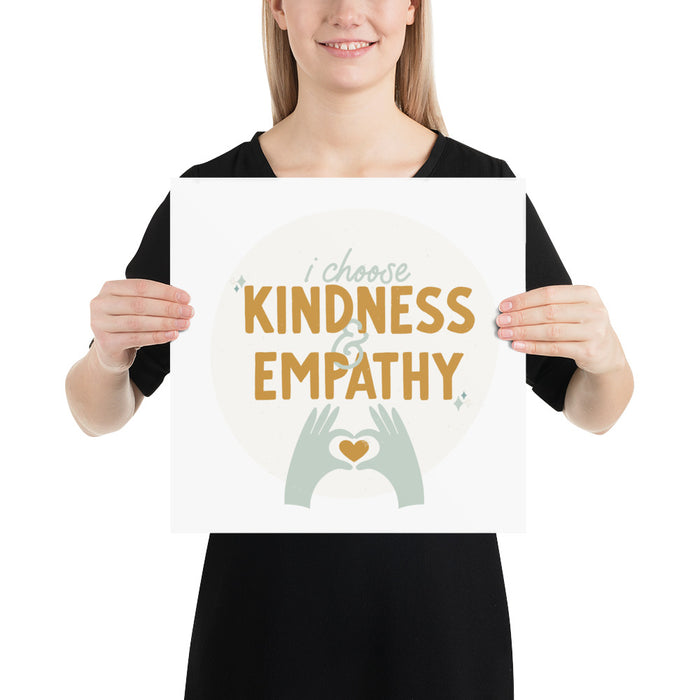 I choose kindness and empathy 2 - 14 x 14 Poster - 40120201