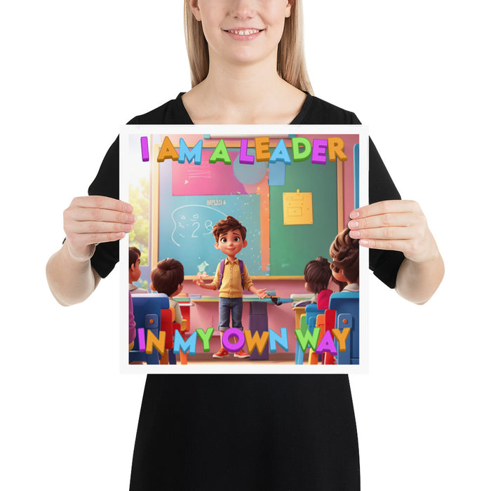 I am a leader in my own way - 14 x 14 Poster - 50110201