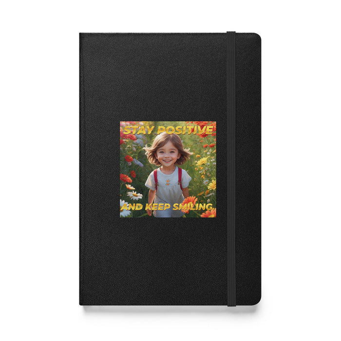 Stay positive and keep smiling - Hardcover Bound Lined Notebook - 30710401