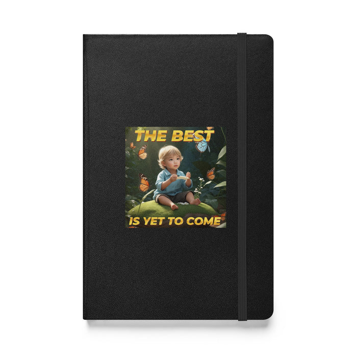 The best is yet to come 2 - Hardcover Bound Lined Notebook - 30620401