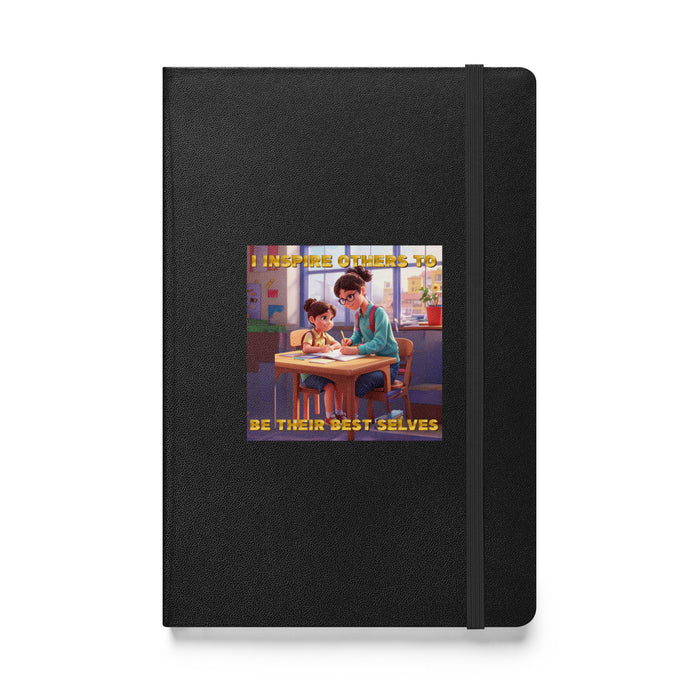 I inspire others to be their best selves - Hardcover Bound Lined Notebook - 50510401