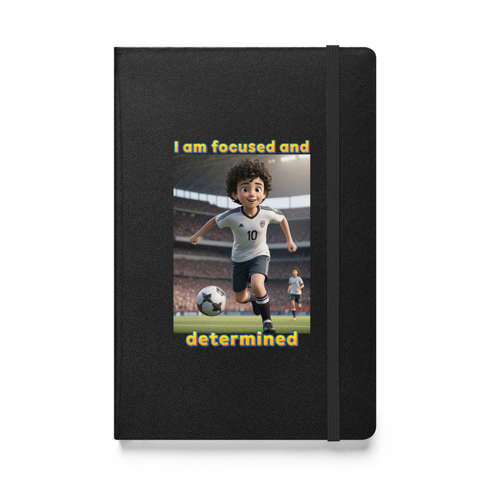 I am focused and determined - Hardcover Bound Lined Notebook - 50310401