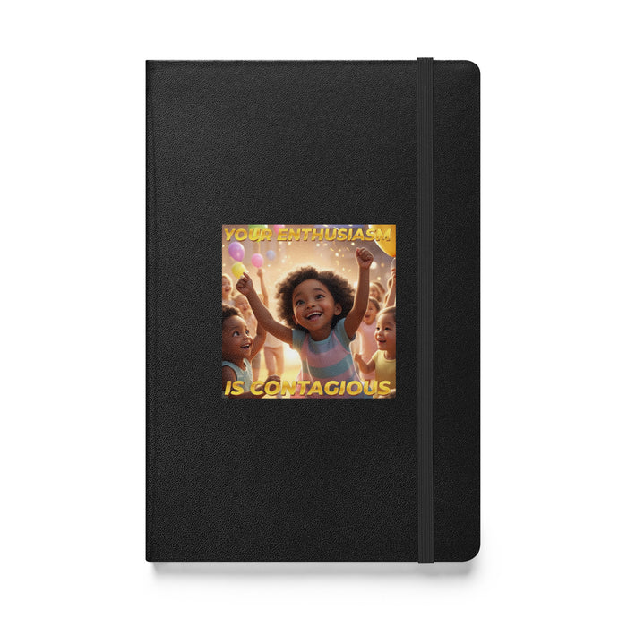 Your enthusiasm is contagious - Hardcover Bound Lined Notebook - 60410401