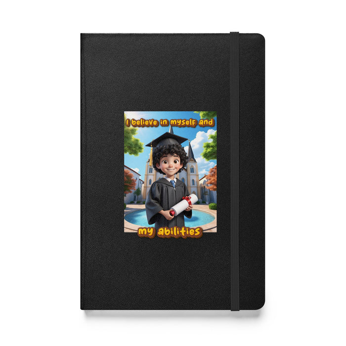 I believe in myself and my abilities - Hardcover Bound Lined Notebook - 80210401