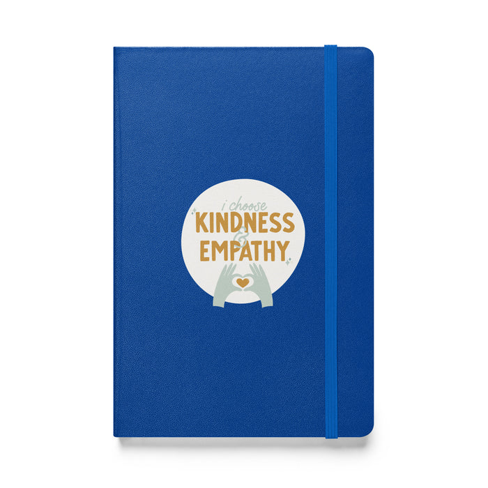 I choose kindness and empathy 2 - Hardcover Bound Lined Notebook - 40120401