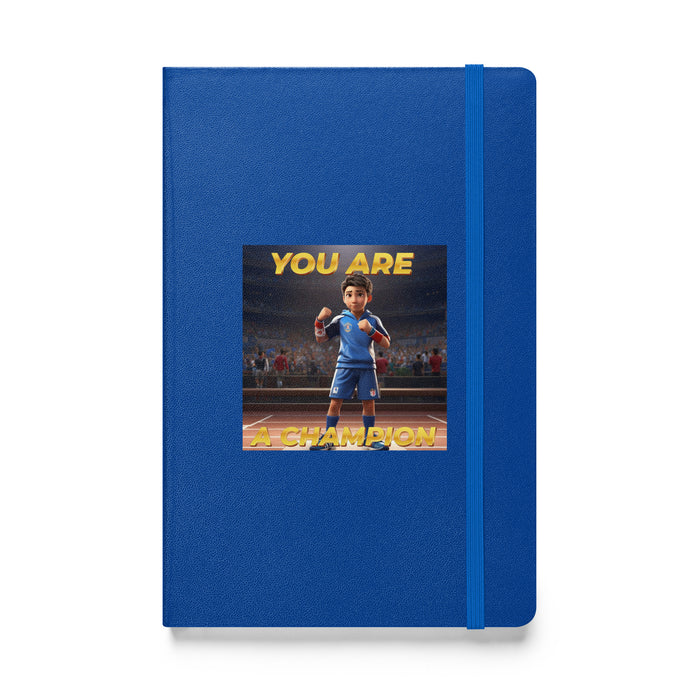 You are a champion - Hardcover Bound Lined Notebook - 60110401