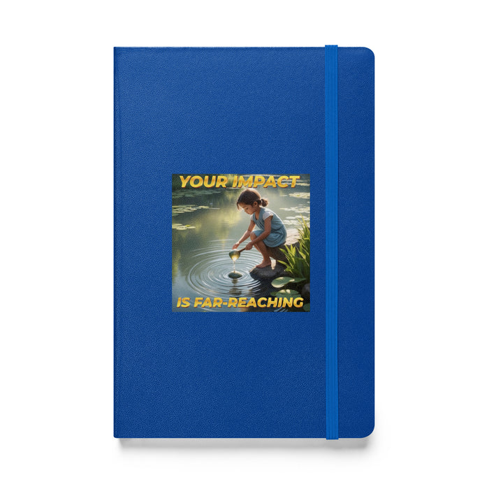 Your impact is far-reaching - Hardcover Bound Lined Notebook - 60710401