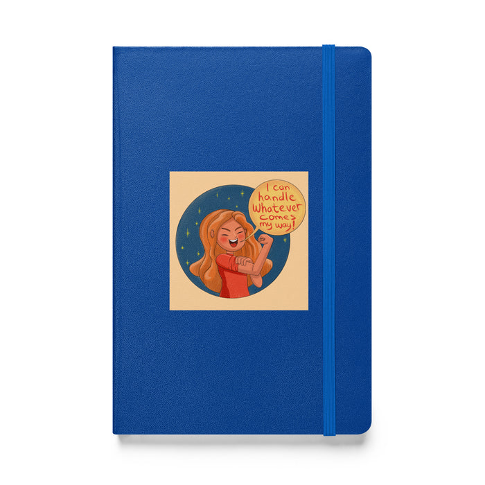 I can handle whatever comes my way - Hardcover Bound Lined Notebook - 80410401