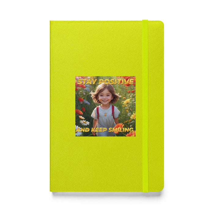 Stay positive and keep smiling - Hardcover Bound Lined Notebook - 30710401