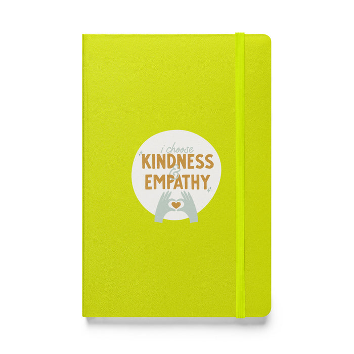 I choose kindness and empathy 2 - Hardcover Bound Lined Notebook - 40120401