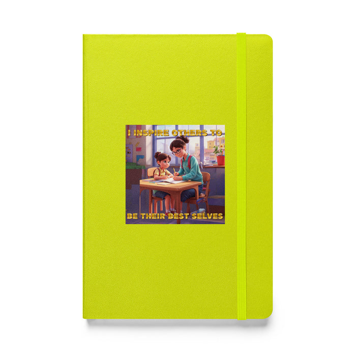 I inspire others to be their best selves - Hardcover Bound Lined Notebook - 50510401