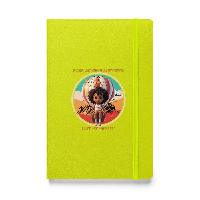 I can achieve anything I set my mind to - Hardcover Bound Lined Notebook - 70810401