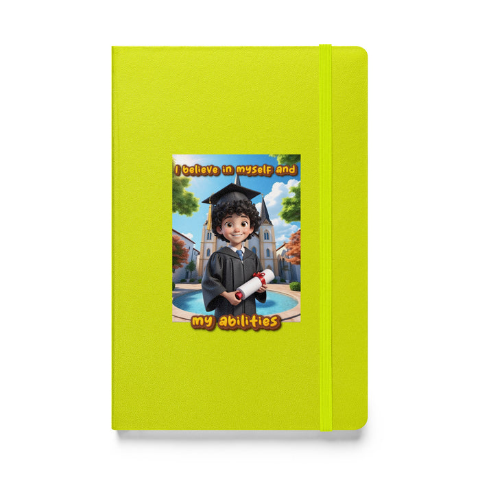 I believe in myself and my abilities - Hardcover Bound Lined Notebook - 80210401