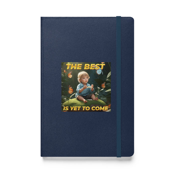 The best is yet to come 2 - Hardcover Bound Lined Notebook - 30620401