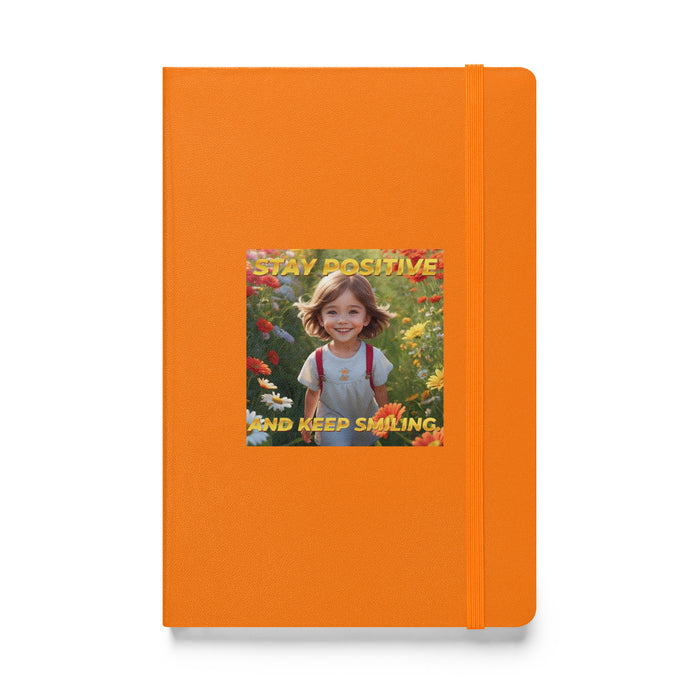 Stay positive and keep smiling - Hardcover Bound Lined Notebook - 30710401