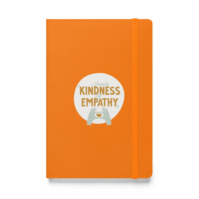 I choose kindness and empathy 2 - Hardcover Bound Lined Notebook - 40120401