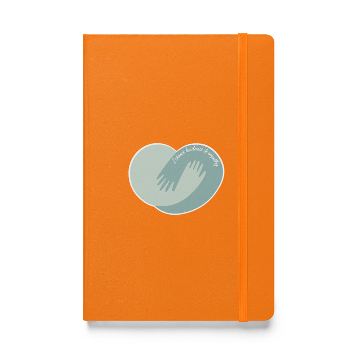 I choose kindness and empathy - Hardcover Bound Lined Notebook - 40110401