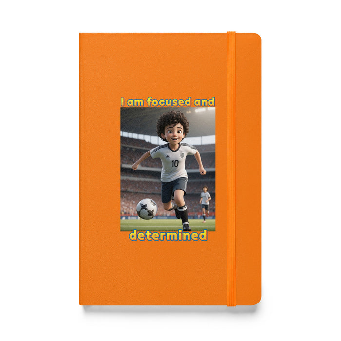 I am focused and determined - Hardcover Bound Lined Notebook - 50310401