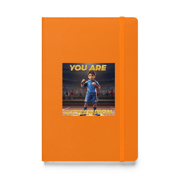 You are a champion - Hardcover Bound Lined Notebook - 60110401