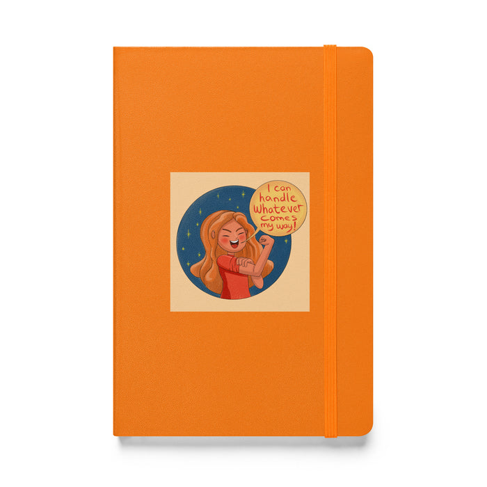 I can handle whatever comes my way - Hardcover Bound Lined Notebook - 80410401