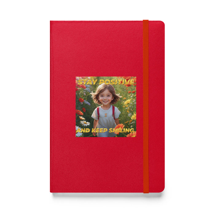 Stay positive and keep smiling - Hardcover Bound Lined Notebook - 30710401