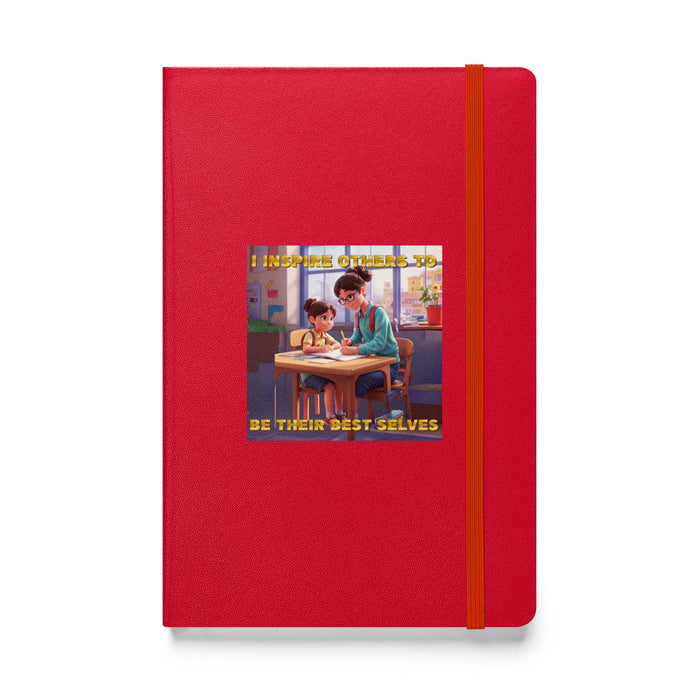 I inspire others to be their best selves - Hardcover Bound Lined Notebook - 50510401