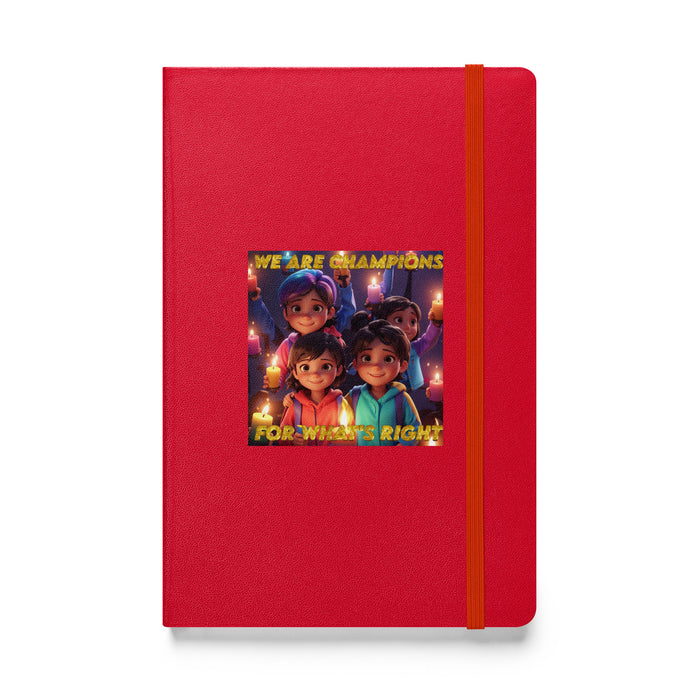 We are champions for what's right  - Hardcover Bound Lined Notebook - 50220401