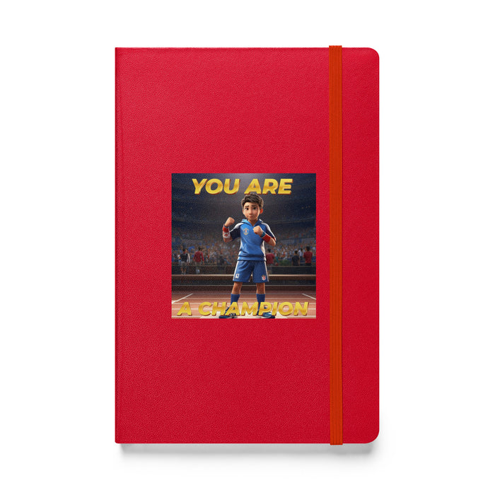 You are a champion - Hardcover Bound Lined Notebook - 60110401