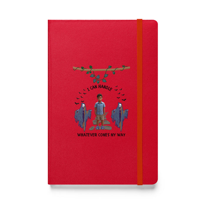 I can handle whatever comes my way 2 - Hardcover Bound Lined Notebook - 80420401