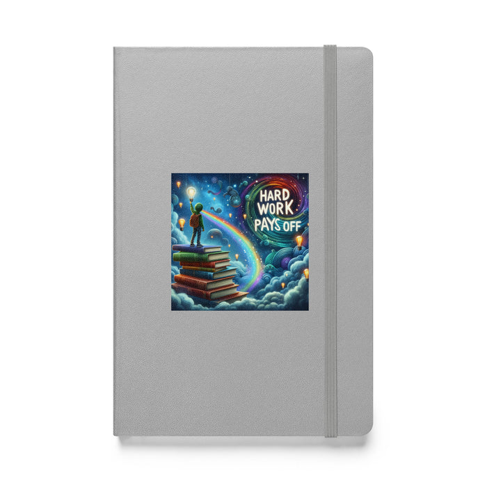 Hard work pays off 2 - Hardcover Bound Lined Notebook - 30820401