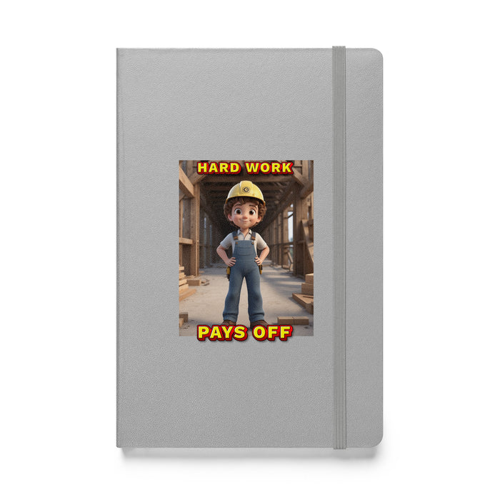 Hard work pays off - Hardcover Bound Lined Notebook - 30810401