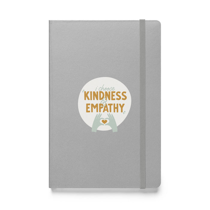 I choose kindness and empathy 2 - Hardcover Bound Lined Notebook - 40120401