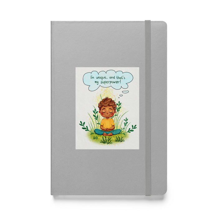 I am unique, and that's my superpower - Hardcover Bound Lined Notebook - 80510401