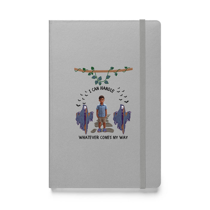 I can handle whatever comes my way 2 - Hardcover Bound Lined Notebook - 80420401