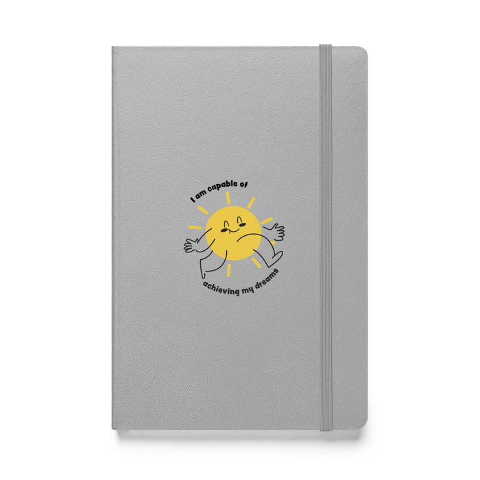 I am capable of achieving my dreams 3 - Hardcover Bound Lined Notebook - 80130401