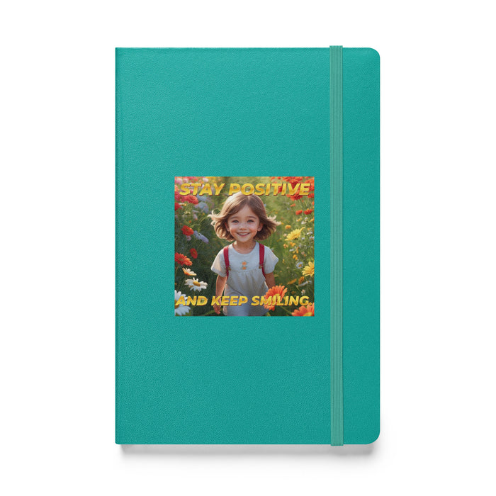 Stay positive and keep smiling - Hardcover Bound Lined Notebook - 30710401