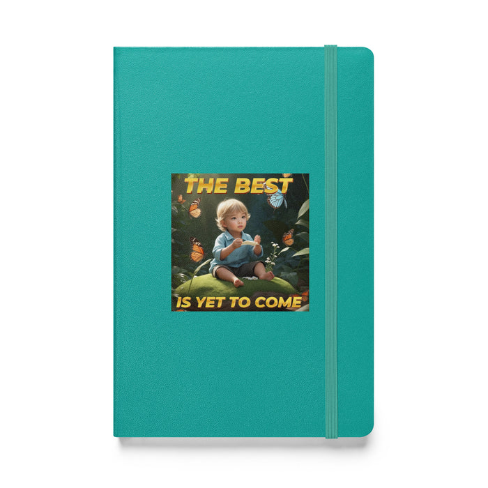 The best is yet to come 2 - Hardcover Bound Lined Notebook - 30620401