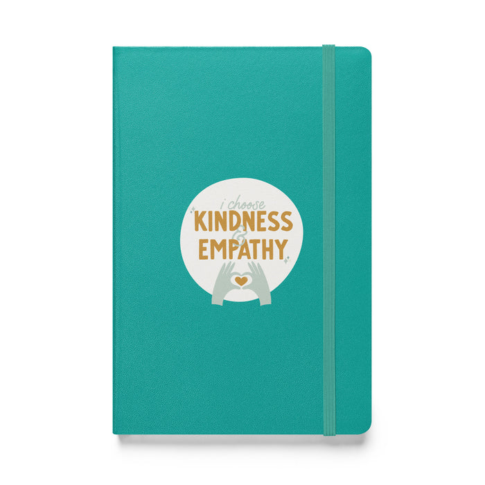 I choose kindness and empathy 2 - Hardcover Bound Lined Notebook - 40120401