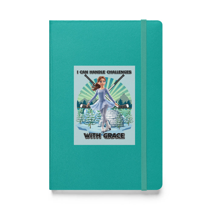 I can handle challenges with grace - Hardcover Bound Lined Notebook - 70410401