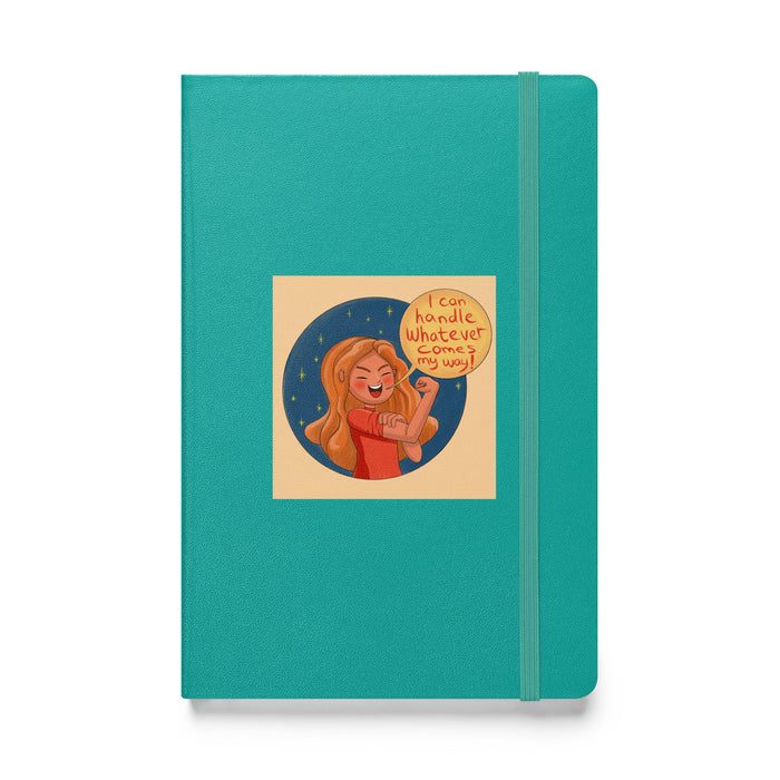 I can handle whatever comes my way - Hardcover Bound Lined Notebook - 80410401