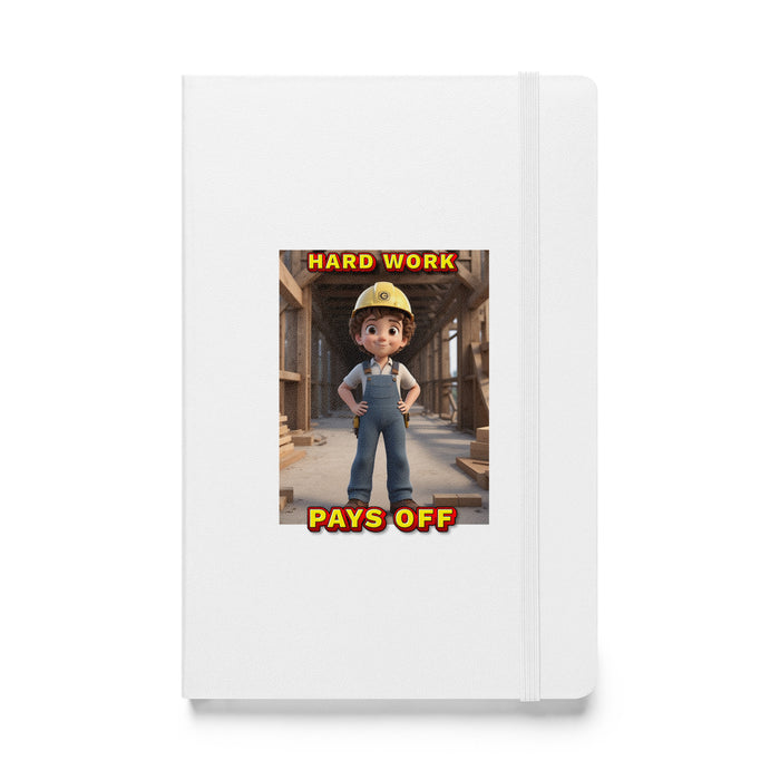 Hard work pays off - Hardcover Bound Lined Notebook - 30810401