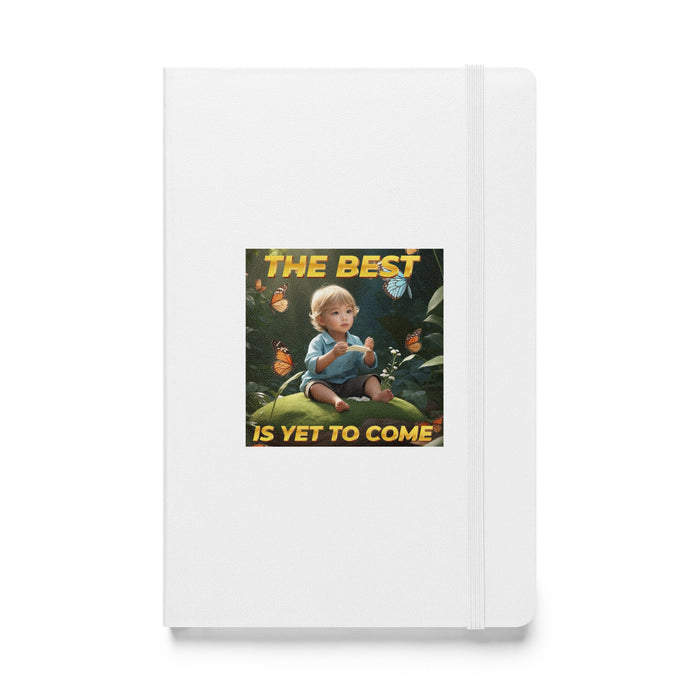 The best is yet to come 2 - Hardcover Bound Lined Notebook - 30620401