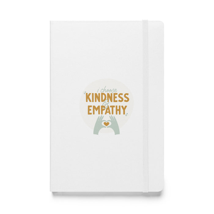 I choose kindness and empathy 2 - Hardcover Bound Lined Notebook - 40120401