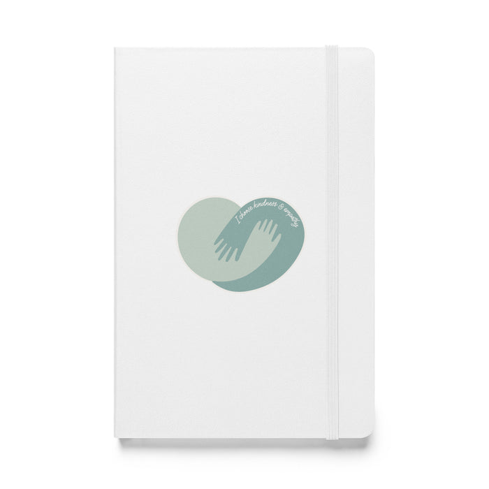 I choose kindness and empathy - Hardcover Bound Lined Notebook - 40110401